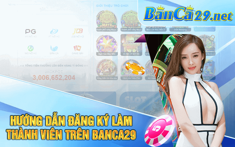 Hướng dẫn đăng ký làm thành viên trên Banca29